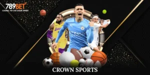 Khám Phá Các Siêu Phẩm Từ Crown Sports - Giải Trí Thể Thao