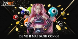 Tìm Hiểu Lời Giải Đáp Cho Câu Hỏi Đề Về 11 Mai Đánh Con Gì?