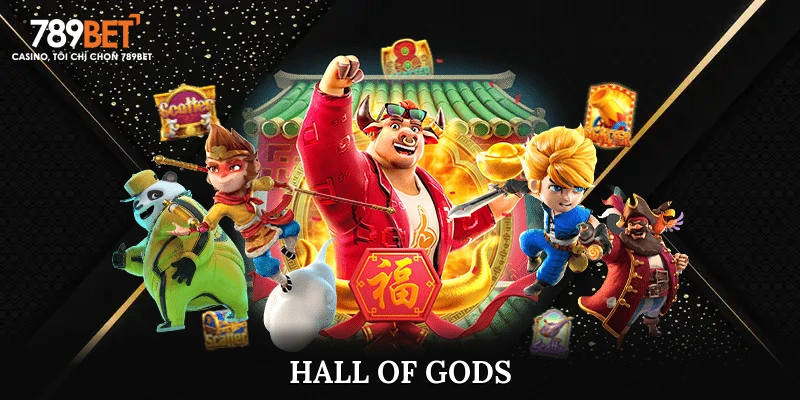 Trải Nghiệm Game Nổ Hũ Hall Of Gods Với Cơ Hội Nhận Jackpot