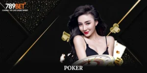 Poker - Game Chiến Thuật Đỉnh Cao, Thỏa Mãn Đam Mê 2025