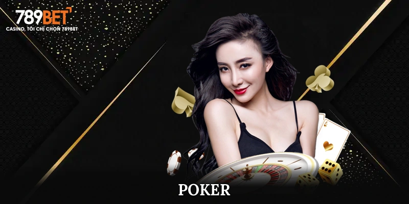 Poker - Game Chiến Thuật Đỉnh Cao, Thỏa Mãn Đam Mê 2025