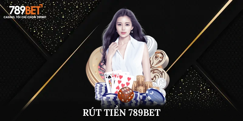 Hướng Dẫn Rút Tiền 789Bet Không Bị Delay, 100% Thành Công