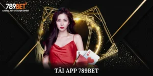 Hướng Dẫn Tải App 789Bet Android/iOS Trải Nghiệm Cá Cược