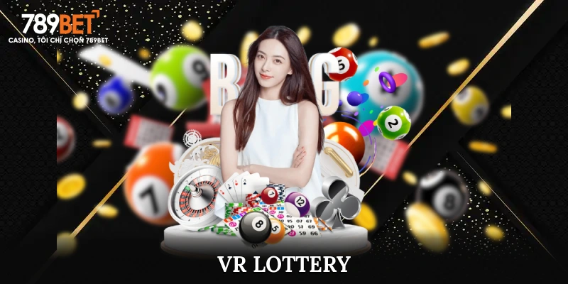 Khám Phá Những Thông Tin Về Sảnh VR Lottery Tại 789Bet